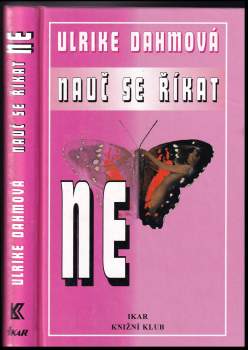 Ulrike Dahm: Nauč se říkat NE