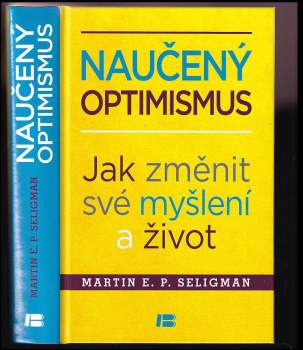 Martin E. P Seligman: Naučený optimismus