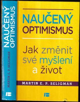 Martin E. P Seligman: Naučený optimismus