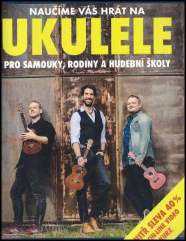 Aleš Petržela: Naučíme vás hrát na ukulele: Pro samouky, rodiny a hudební školy