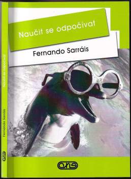 Fernando Sarráis Oteo: Naučit se odpočívat