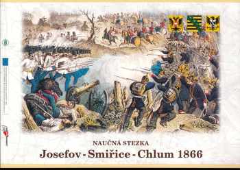 Radek Teichman: Naučná stezka Josefov - Smiřice - Chlum 1866