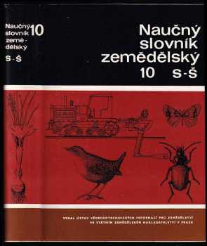 Naučný slovník zemědělský : 10 - S-Š (1984, Státní zemědělské nakladatelství)