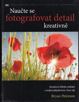 Naučte se fotografovat detail kreativně