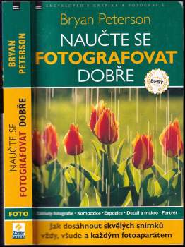 Bryan F Peterson: Naučte se fotografovat dobře
