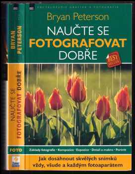 Bryan F Peterson: Naučte se fotografovat dobře