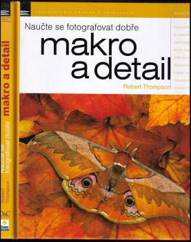 Naučte se fotografovat dobře makro a detail