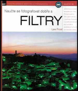 Naučte se fotografovat dobře s filtry