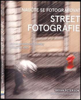 Naučte se fotografovat street fotografie : jak na podmanivé snímky přímo na ulici