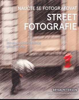 Naučte se fotografovat street fotografie