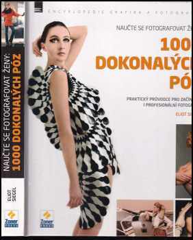 Naučte se fotografovat ženy: 1000 dokonalých póz