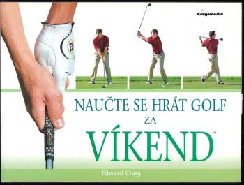Edward Craig: Naučte se hrát golf za víkend
