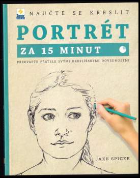 Jake Spicer: Naučte se kreslit portrét za 15 minut