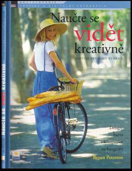 Naučte se vidět kreativně : design, barva a kompozice ve fotografii : revidované vydání