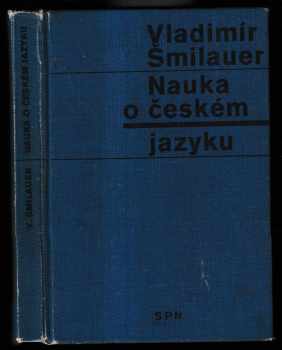 Vladimír Šmilauer: Nauka o českém jazyku