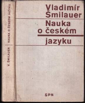Vladimír Šmilauer: Nauka o českém jazyku