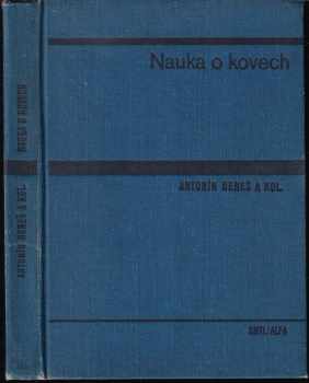 Nauka o kovech - František Drastík, Josef Němec, Antonín Beneš, Jaroslav Koutský, Zdeněk Hostinský (1974, Státní nakladatelství technické literatury) - ID: 1880787