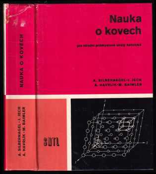 Nauka o kovech : pro střední průmyslové školy hutnické - Jaroslav Jech, Miroslav Baimler, Arnošt Silbernagel, Jiří Havrlík (1981, Státní nakladatelství technické literatury) - ID: 2116817