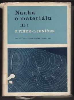František Píšek: Nauka o materiálu III