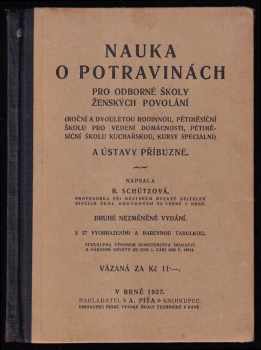 Růžena Schützová: Nauka o potravinách pro odborné školy ženských povolání a ústavy příbuzné.