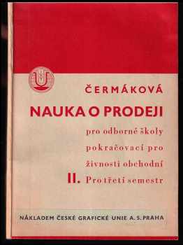 Nauka o prodeji - pro odborné školy pokračovací pro živnosti obchodní Díl 2, pro 3. ročník.