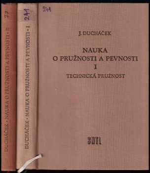 Nauka o pružnosti a pevnosti - Díl 1 - 2 - Technická pružnost + Teoretická pružnost