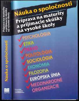 Anna Bočková: Náuka o spoločnosti - Príprava na maturity a prijímacie skúšky na vysoké školy