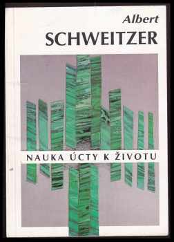 Albert Schweitzer: Nauka úcty k životu