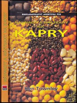 Ken Townley: Návnady a nástrahy na kapry