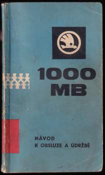 Návod k obsluze a údržbě osobního vozu Škoda 1000 MB, 1000 MB DE LUXE, 1100 MB DE LUXE