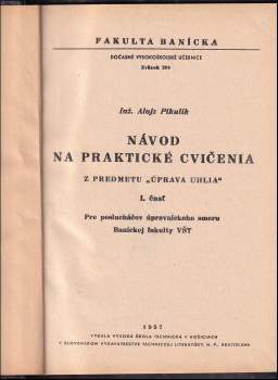 Alojz Pikulík: Návod na praktické cvičenia z predmetu "Úprava uhlia"