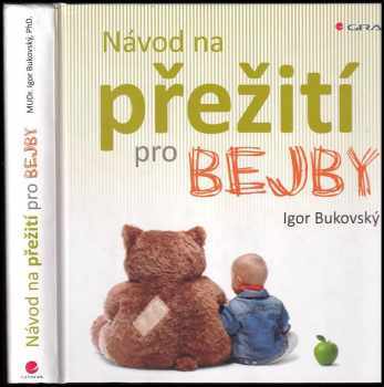 Igor Bukovský: Návod na přežití pro bejby