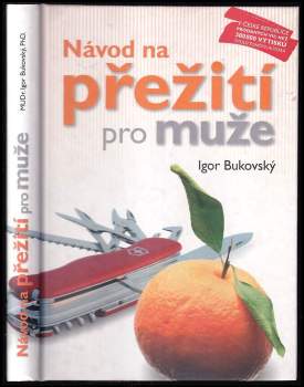 Igor Bukovský: Návod na přežití pro muže