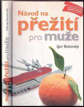 Návod na přežití pro muže - Igor Bukovský (2007, Ambulancia klinickej výživy) - ID: 673544