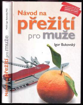 Igor Bukovský: Návod na přežití pro muže