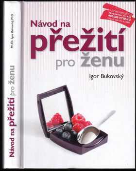 Igor Bukovský: Návod na přežití pro ženu