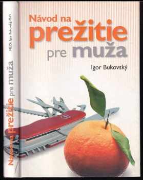 Igor Bukovský: Návod na prežitie pre muža