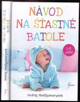 Hedvig Montgomery: Návod na šťastné batole