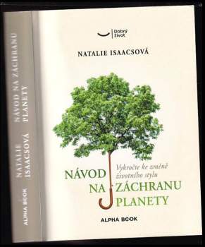 Návod na záchranu planety : vykročte ke změně životního stylu