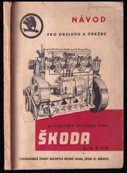 Návod pro obsluhu a údržbu naftového motoru typu Škoda 2-6 S 110