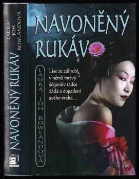 Navoněný rukáv - Laura Joh Rowland (2006, Metafora) - ID: 1002287