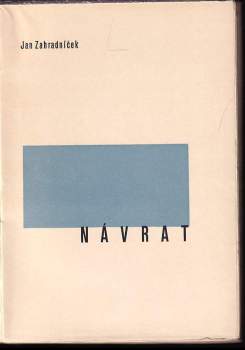 Jan Zahradníček: Návrat