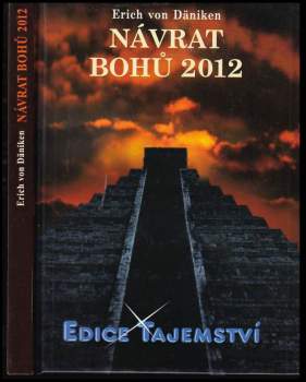 Erich von Däniken: Návrat bohů 2012