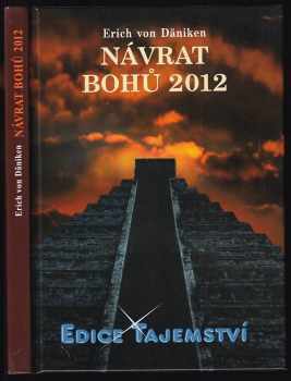 Erich von Däniken: Návrat bohů 2012