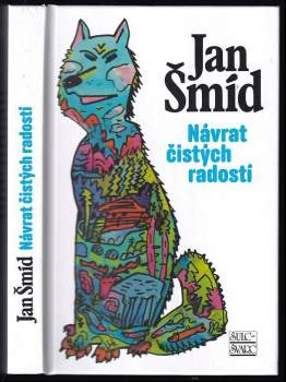 Jan Šmíd: Návrat čistých radostí