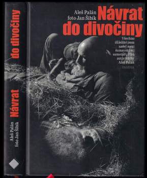 Aleš Palán: Návrat do divočiny