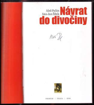Aleš Palán: Návrat do divočiny
