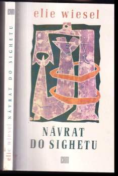 Elie Wiesel: Návrat do Sighetu