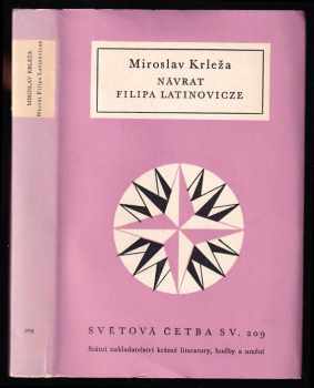 Návrat Filipa Latinovicze - Miroslav Krleža (1959, Státní nakladatelství krásné literatury, hudby a umění) - ID: 175667