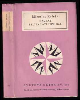 Návrat Filipa Latinovicze - Miroslav Krleža (1959, Státní nakladatelství krásné literatury, hudby a umění) - ID: 472981